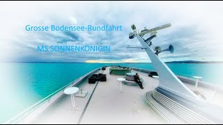 Grosse BodenseeRundfahrt mit der MS Sonnenkönigin [upl. by Nednal]