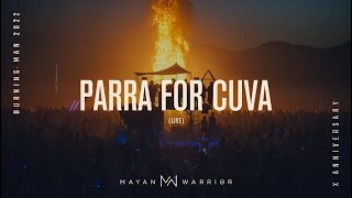 Parra for Cuva live  Mayan Warriror  Burrning Man 2022 [upl. by Eadwine974]