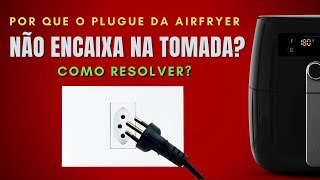 🔌 Tomada Para Airfryer  Por Que o Plugue da Airfryer Não Encaixa na Tomada Como Resolver [upl. by Seaver555]