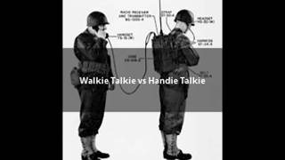 Walkie Talkie vs Handie Talkie [upl. by Elsi]