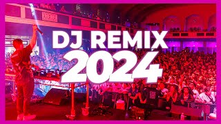 DJ REMIX MIX 2024  Mashups amp Remixes of Popular Songs 2024  DJ Remix Club Music Songs Mix 2024 🥳 [upl. by Donell]