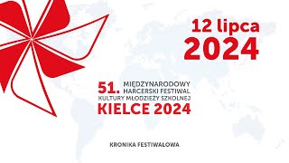 51 MHFKMS  Kronika Festiwalowa 12 lipca [upl. by Lawry]