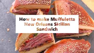 How to make Muffuletta New Orleans Sicilian Sandwich [upl. by Adiam468]