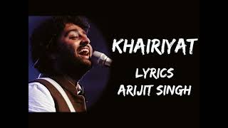 KHAIRIYAT LYRICS  ARJIT SINGH [upl. by Cynarra]