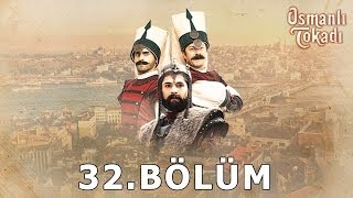 Osmanlı Tokadı 32 Bölüm [upl. by Clarkin]