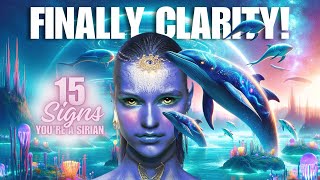 👽 15 Signs Youre a ✨SIRIAN✨ Starseed amp Your MISSION [upl. by Normand]