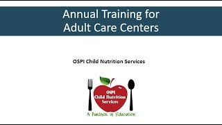 2018 CACFP Annual Training for Adult Care [upl. by Ahsikam447]