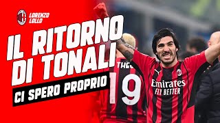 TUTTI NE PARLANO  IL RITORNO DI SANDRO TONALI  CI SPERO TANTO milannews acmilan [upl. by Nakashima]