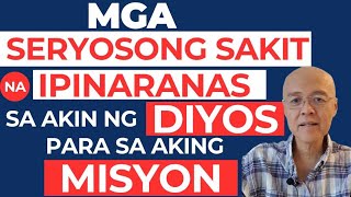 Mga Seryosong Sakit na Pinaranas sa Akin ng Diyos  By Doc Willie Ong [upl. by Allista687]