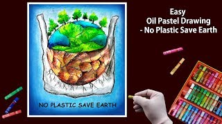 Plastic free World Drawing by Oil Pastel step by step  No Plastic Drawing  Plastic Ban Drawing [upl. by Otsirave]