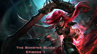 Katarina  The Sinister Blade  League of Legends [upl. by Rennie]