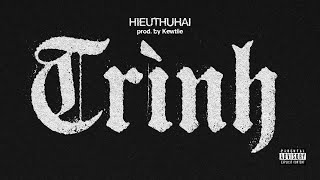 HIEUTHUHAI  TRÌNH prod by Kewtiie [upl. by Llerrut]