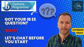 Chosen Your IB Extended Essay EE Question Watch This Before Starting [upl. by Muldon473]