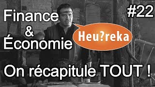 Finance amp économie  on récapitule TOUT   Heureka 22 [upl. by Irish]