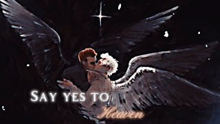 Crowley x Aziraphale Say Yes To Heaven Good Omens [upl. by Haneehs60]