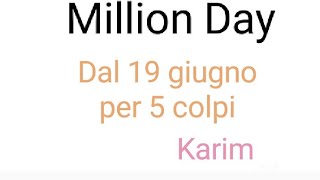 Million day dal 19 giugno per 5 [upl. by Lilias365]