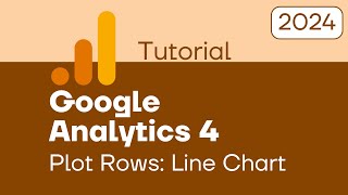 Google Analytics Tutorial Plot Rows in line charts [upl. by Nylteak]