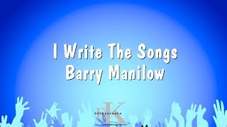 I Write The Songs  Barry Manilow Karaoke Version [upl. by Stockmon853]