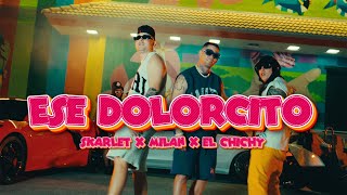 Skarlet x Milan x El Chichy  Ese Dolorcito Video Oficial Prod by An1mala [upl. by Meagher]