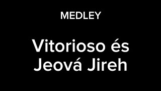 Medley  Playback Vitorioso és  Jeová Jireh [upl. by Mientao869]