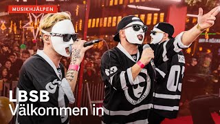 LBSB  Välkommen in  Musikhjälpen 2019 [upl. by Morry]