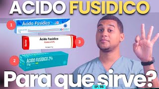 ACIDO FUSIDICO PARA QUE SIRVE  3 COSAS [upl. by Ernaline311]