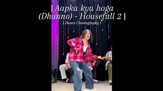 Aapka kya hoga Dhanno  Housefull 2  Dance Choreography  🧠shawnjos9885 theeuphoriaindia [upl. by Newg320]