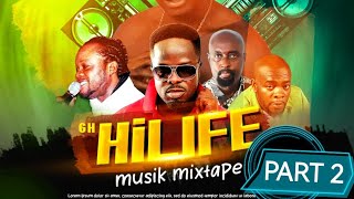 🇬🇭 HiLife Mix Part 02 Ft Rex Omar Ofori Dada KD Oheneba Kissi Appiah Fordjour and [upl. by Sisenej]