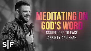 Meditating On Gods Word Scriptures To Ease Anxiety And Fear  Steven Furtick [upl. by Scotti809]