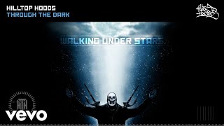 Hilltop Hoods  Through The Dark Official Audio [upl. by Yetak]