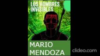 LOS HOMBRES INVISIBLES  MARIO MENDOZA  AUDIOLIBRO COMPLETO [upl. by Cirilo]