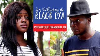 Les Déboires de Black Oya  Promesse dAmour épisode 19 Portée Disparue [upl. by Etnaik322]