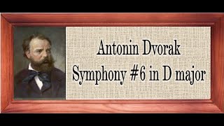 Dvorak  Symphony No 6 [upl. by Ynohtona]