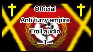 Official troll audio for the anti furry empire —1–  Russian version is the only version [upl. by Anastatius443]