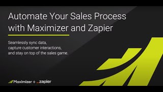 Webinar  quotAutomate Your Sales Processquot with Zapier and Maximizer [upl. by Hultgren]