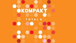 The Modernist  The International Loner Kompakt Total 6 Album [upl. by Silver255]