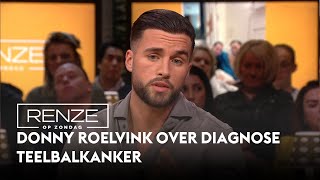 Donny Roelvink kreeg de diagnose teelbalkanker  RENZE OP ZONDAG  RTL Talkshow [upl. by Rodriguez]