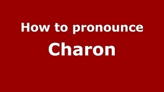 How to pronounce Charon GreekGreece  PronounceNamescom [upl. by Eri611]