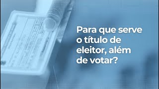 Para que serve o título de eleitor além de votar [upl. by Myk]