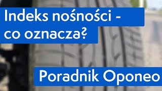 Indeks nośności  co oznacza ● Poradnik Oponeo™ [upl. by Aicissej71]