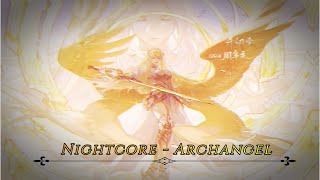 Nightcore ↬ ✨Archangel✨ [upl. by Clova]