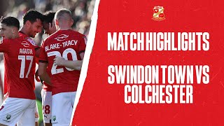 Swindon Town 10 Colchester United  League Two Match Highlights [upl. by Lleinnad522]