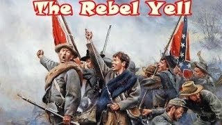 What the Rebel Yell Sounded Like [upl. by Samuelson]