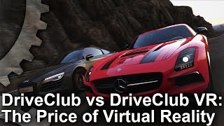 DriveClub VR vs DriveClub The Price of Virtual Reality [upl. by Brianna]