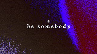 Otto Knows Alex Aris  Be Somebody Official Audio [upl. by Clift]