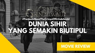 Review FANTASTIC BEAST THE CRIMES OF GRINDELWALD 2018 Indonesia [upl. by Fernandina]