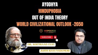 Ayodhya Hinduphobia Out of India Theory  Discussion Ft Dr Koenraad Elst amp Jijith Ravi Nadumuri [upl. by Aitat]