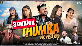 Thumka Nonstop New Pahari Song 2024  Ajay Chauhan Natti Star Music Rohit Modka  Himachali Song [upl. by Bogart]