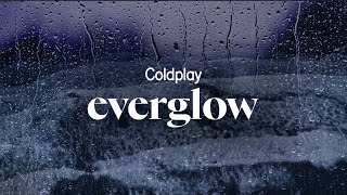 coldplay  everglow acoustic lyrics [upl. by Ahsahs]