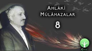 M Fethullah Gülen  Ahlâkî Mülâhazalar 8 [upl. by Donatelli805]